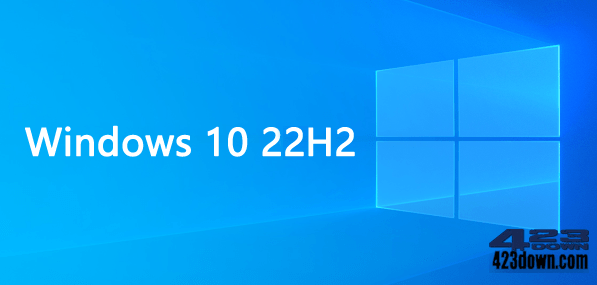 Windows 10 22H2官方正式版2023年10月版| 423Down